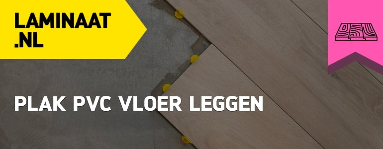 Plak Pvc Zelf Leggen