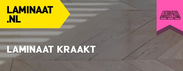Laminaat kraakt