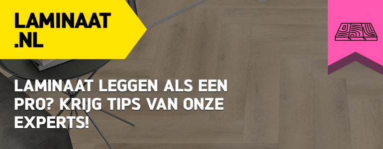 Hoe laminaat leggen? Complete gids voor zelf een laminaatvloer leggen