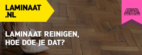 Laminaat reinigen, hoe doe je dat?