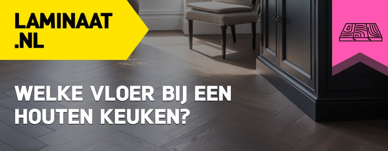 Welke vloer bij een houten keuken?
