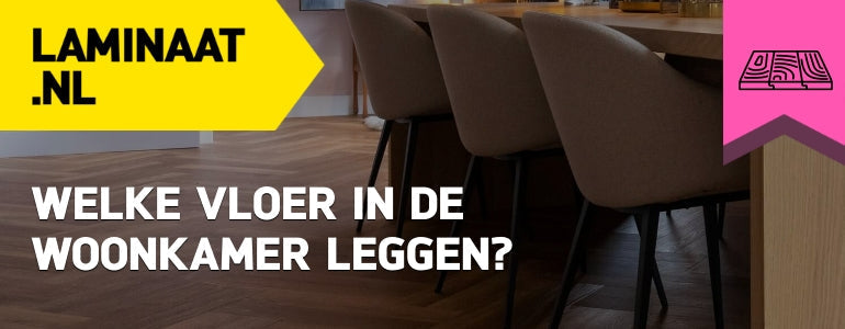 Welke vloer in de woonkamer leggen?