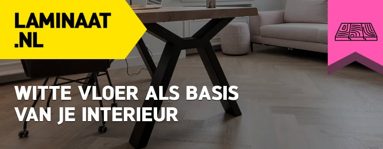 Witte vloer als basis van je interieur