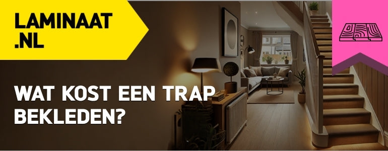 Wat kost een trap bekleden?